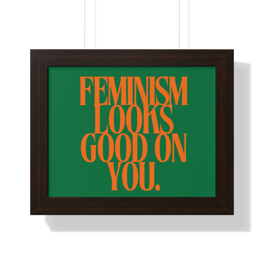 Feminism Looks Good On You Framed Poster | Typography Wall Art