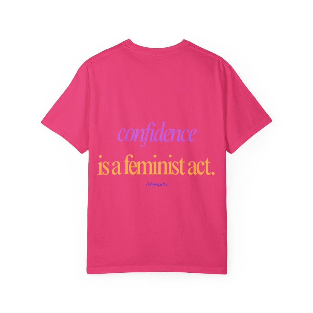 Confidence Is a Feminist Act T-shirt