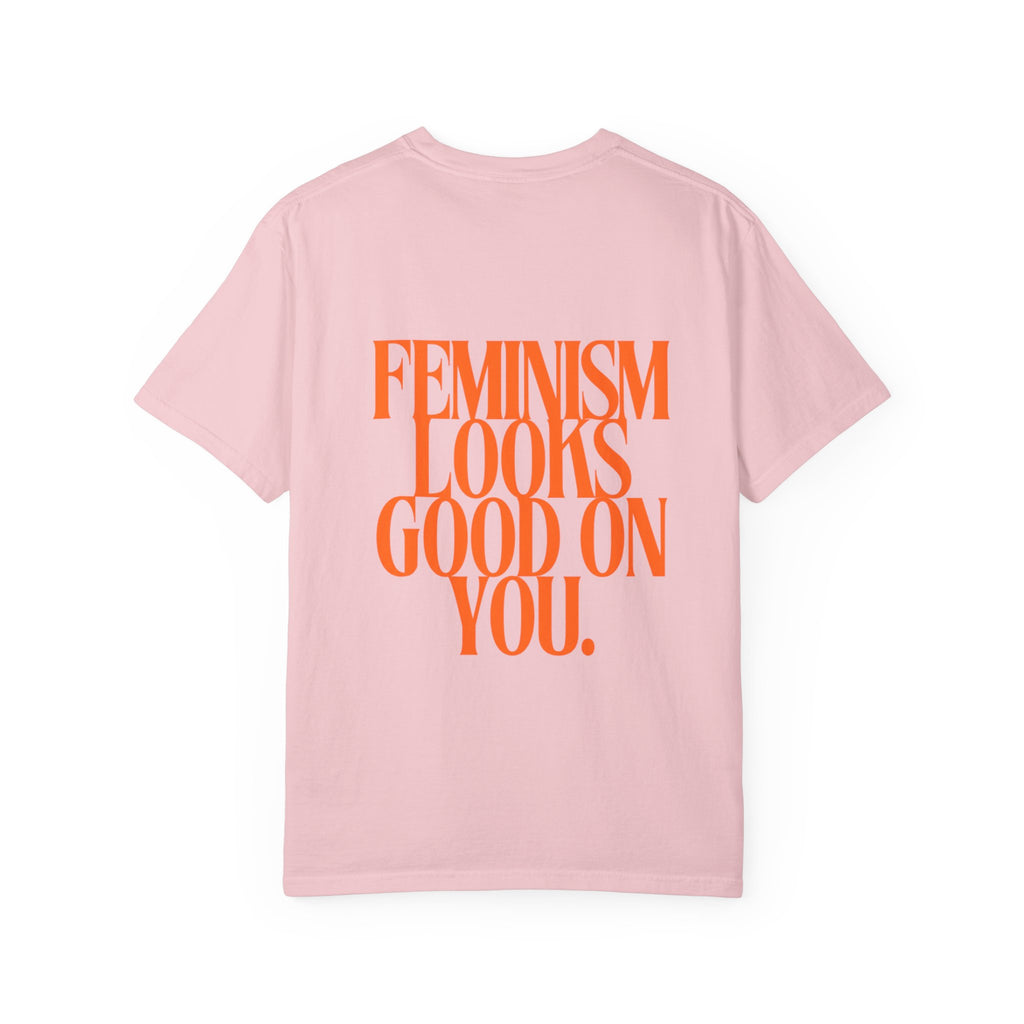 Feminism Looks Good On You T-shirt