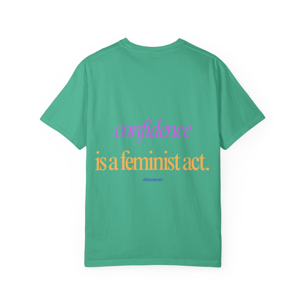 Confidence Is a Feminist Act T-shirt