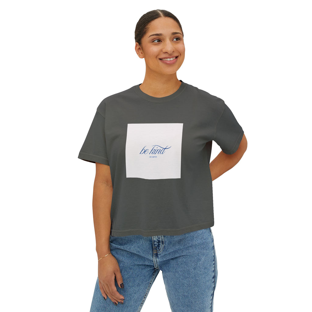 Be Kind of a B*tch Tee
