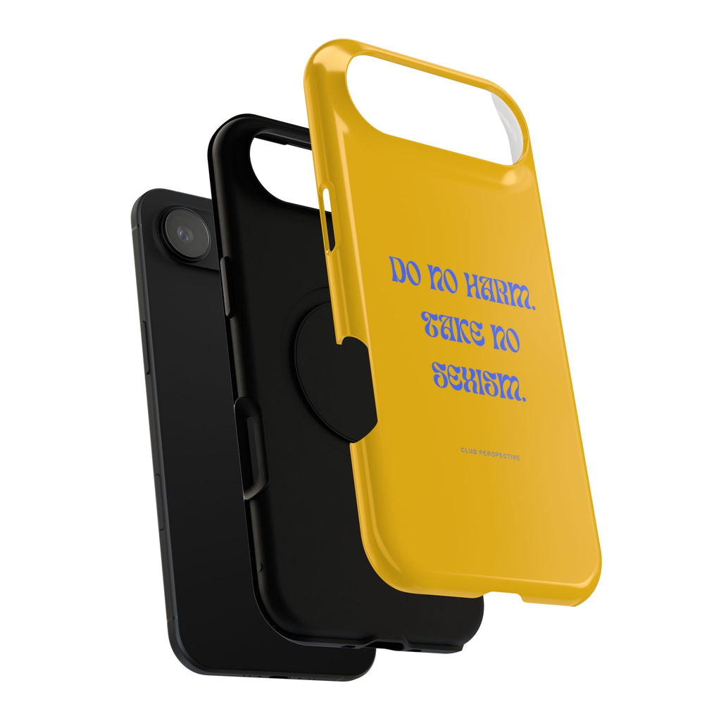 Do No Harm, Take No Sexism Phone Case | Impact-Resistant Case