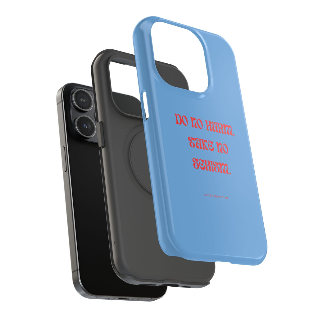 Do No Harm Take No Sexism phone case | Impact-Resistant Case