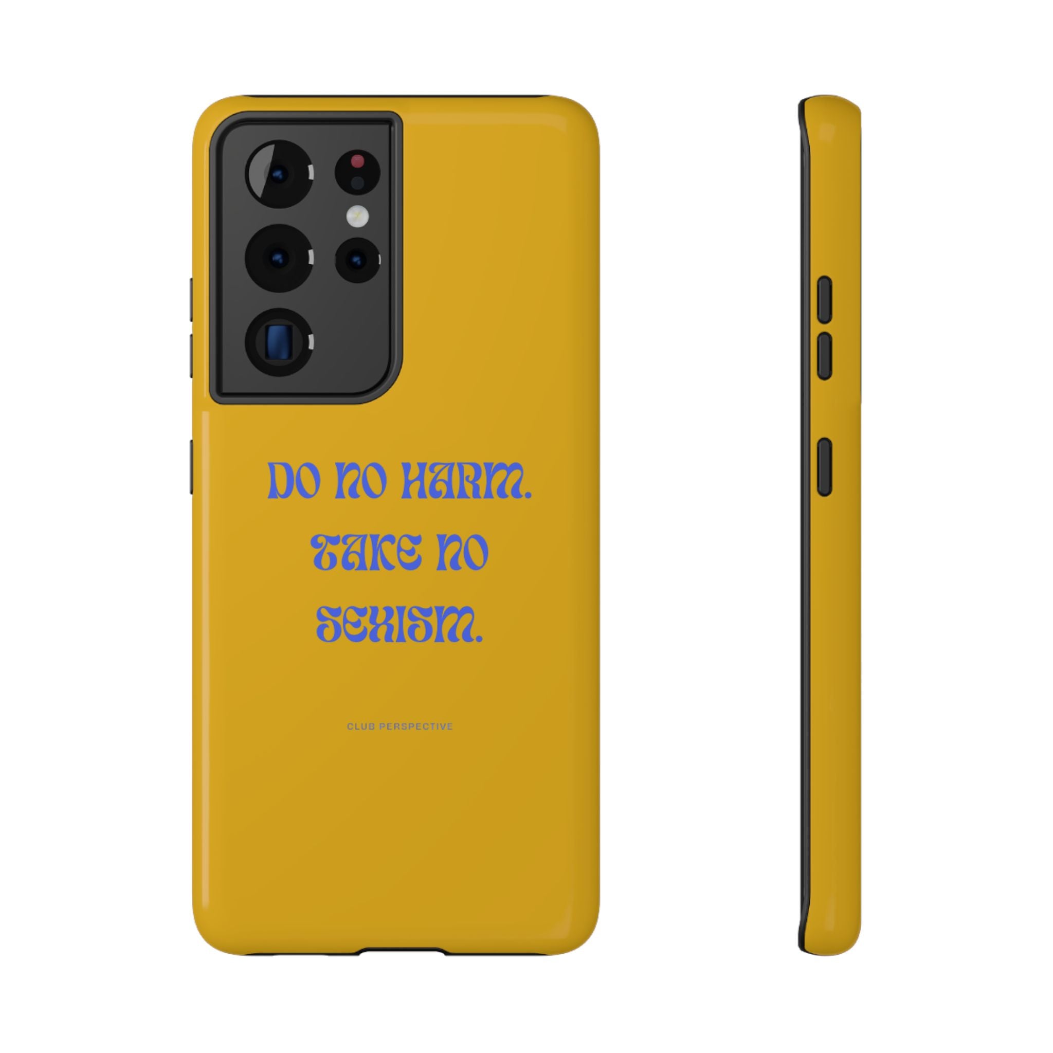 Do No Harm, Take No Sexism Phone Case | Impact-Resistant Case