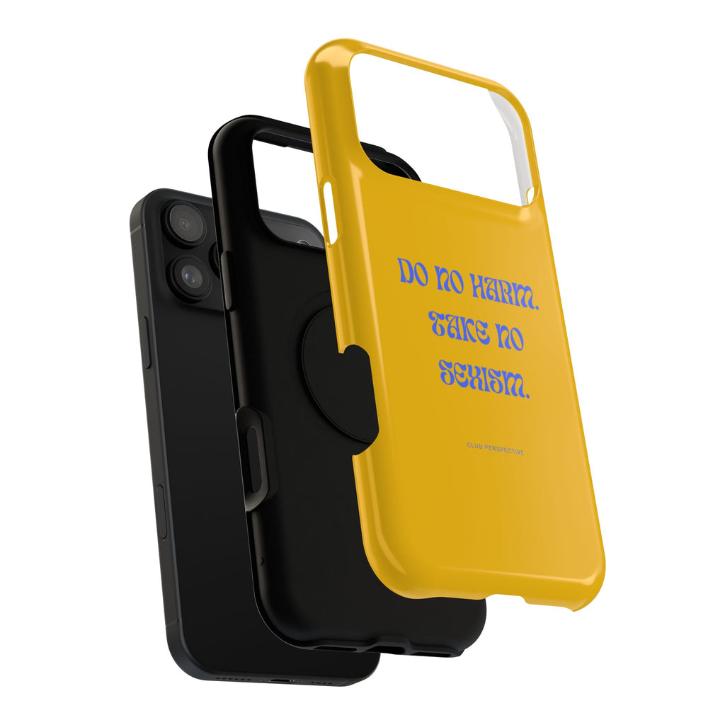 Do No Harm, Take No Sexism Phone Case | Impact-Resistant Case