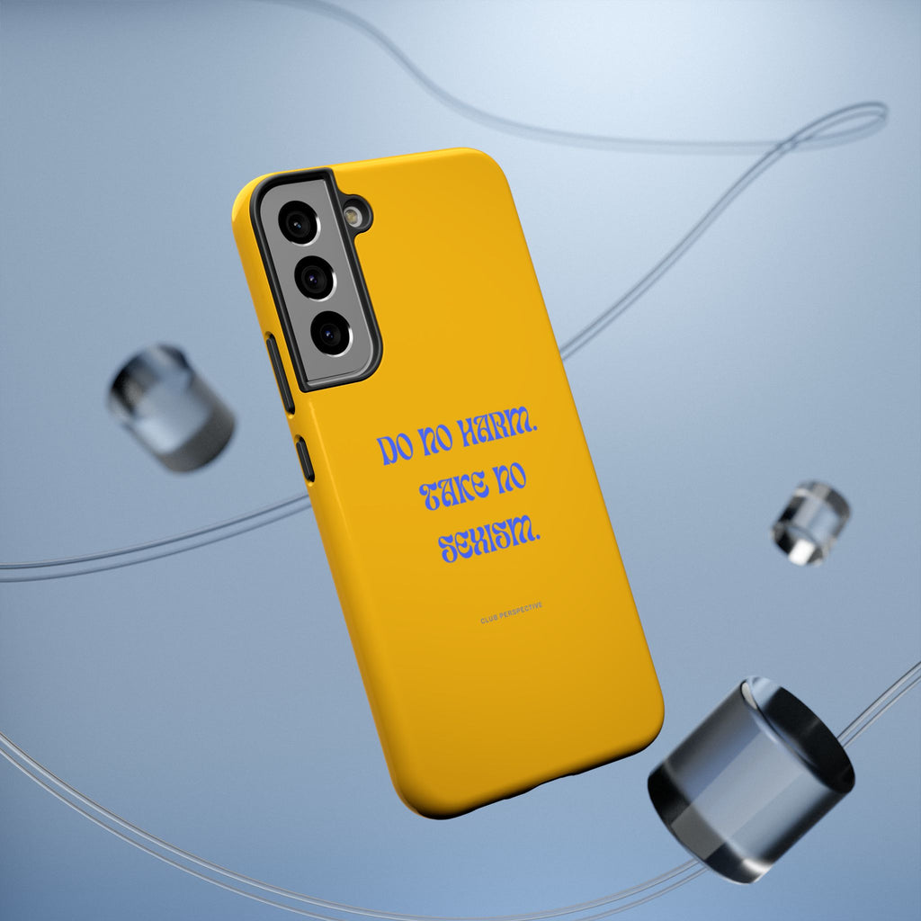 Do No Harm, Take No Sexism Phone Case | Impact-Resistant Case
