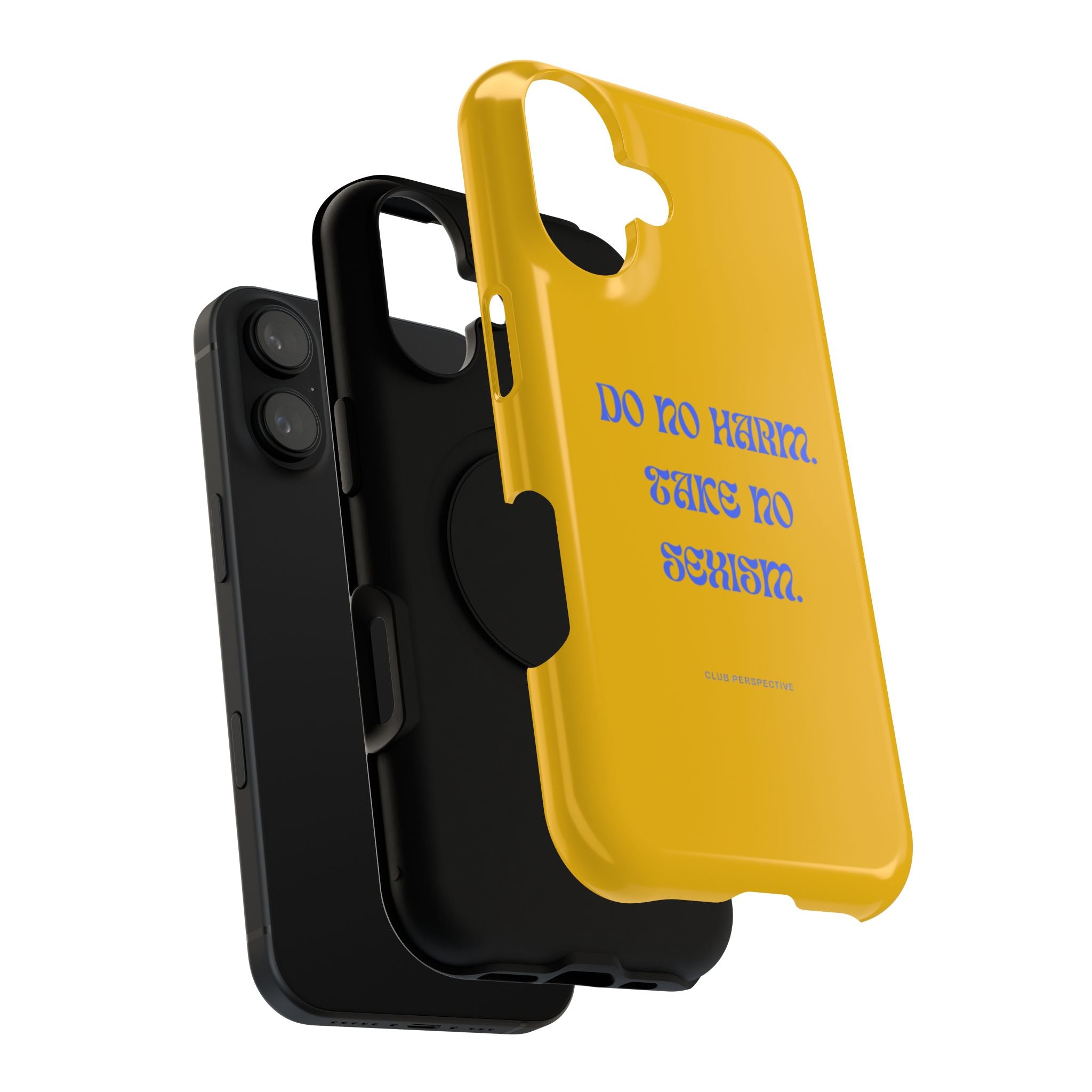 Do No Harm, Take No Sexism Phone Case | Impact-Resistant Case