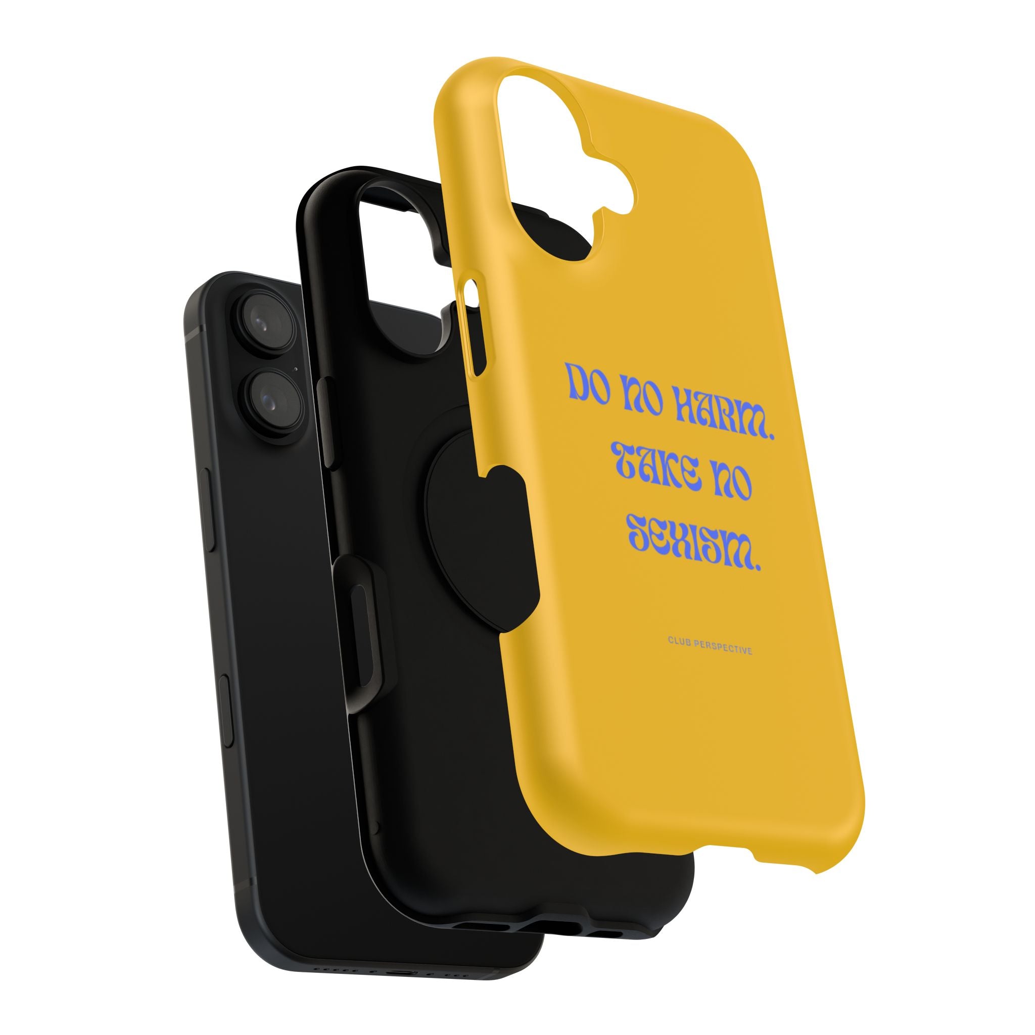 Do No Harm, Take No Sexism Phone Case | Impact-Resistant Case