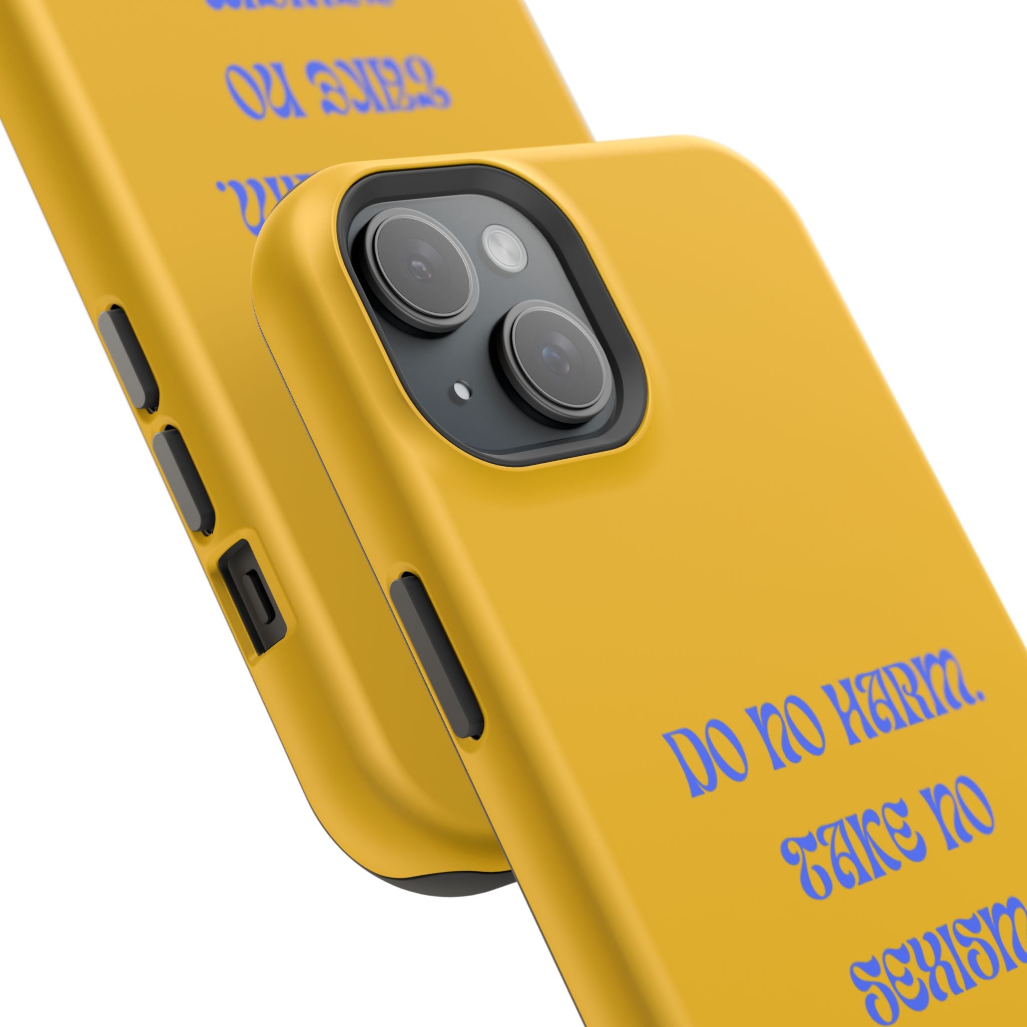 Do No Harm, Take No Sexism Phone Case | Impact-Resistant Case
