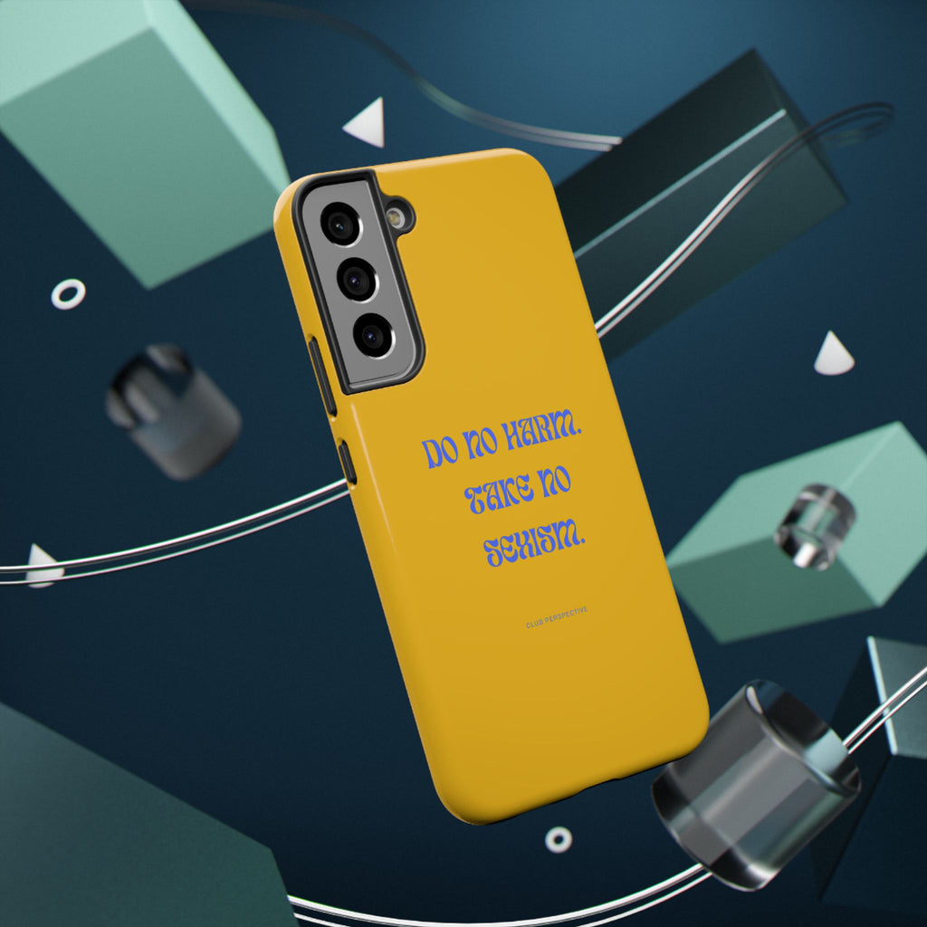 Do No Harm, Take No Sexism Phone Case | Impact-Resistant Case