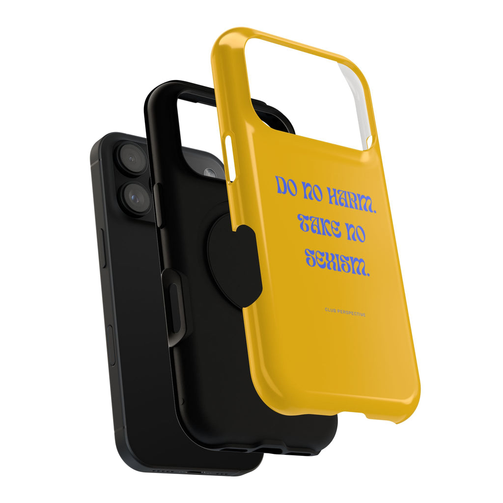 Do No Harm, Take No Sexism Phone Case | Impact-Resistant Case