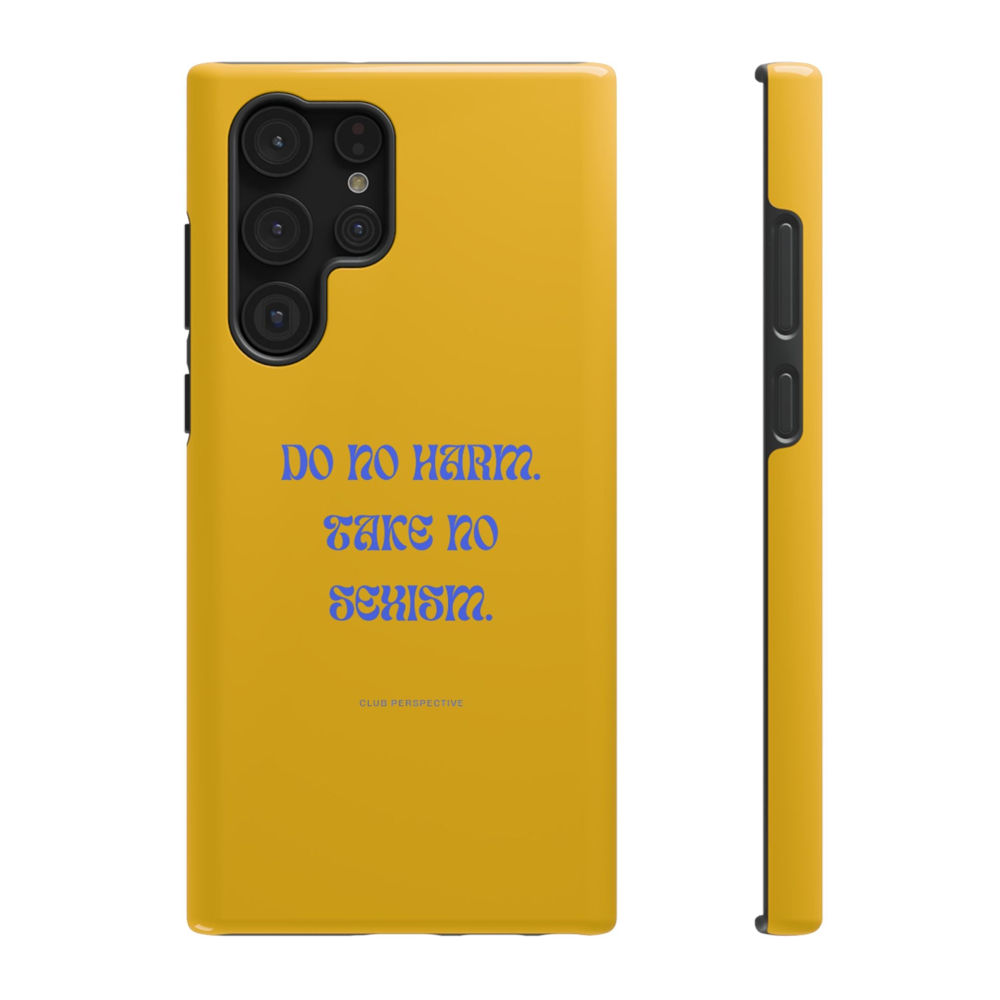 Do No Harm, Take No Sexism Phone Case | Impact-Resistant Case