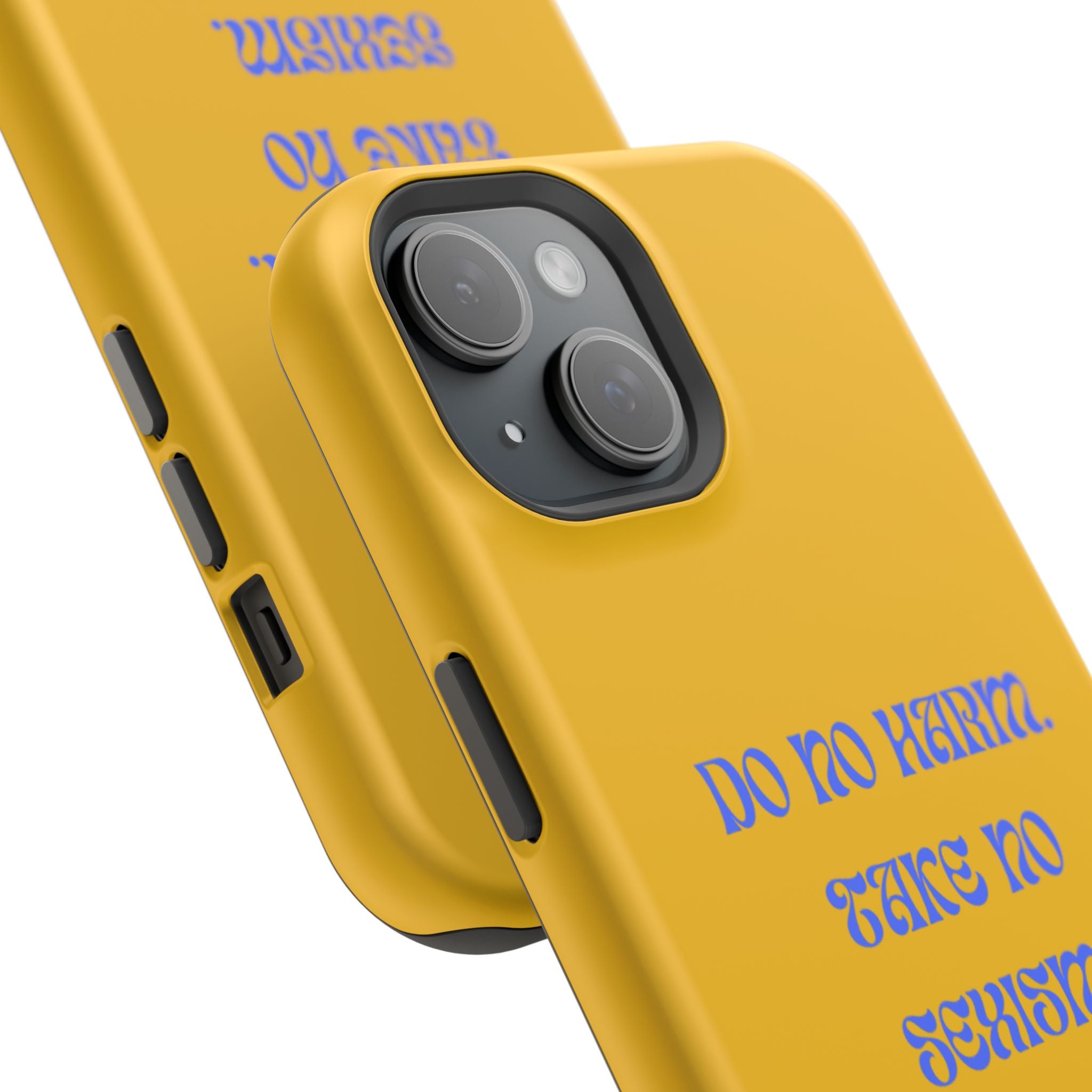 Do No Harm, Take No Sexism Phone Case | Impact-Resistant Case