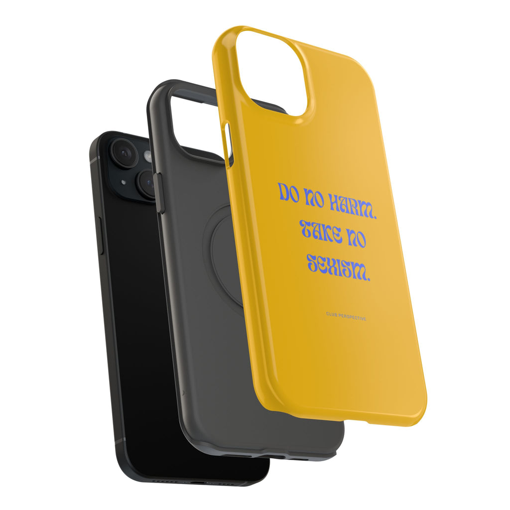 Do No Harm, Take No Sexism Phone Case | Impact-Resistant Case