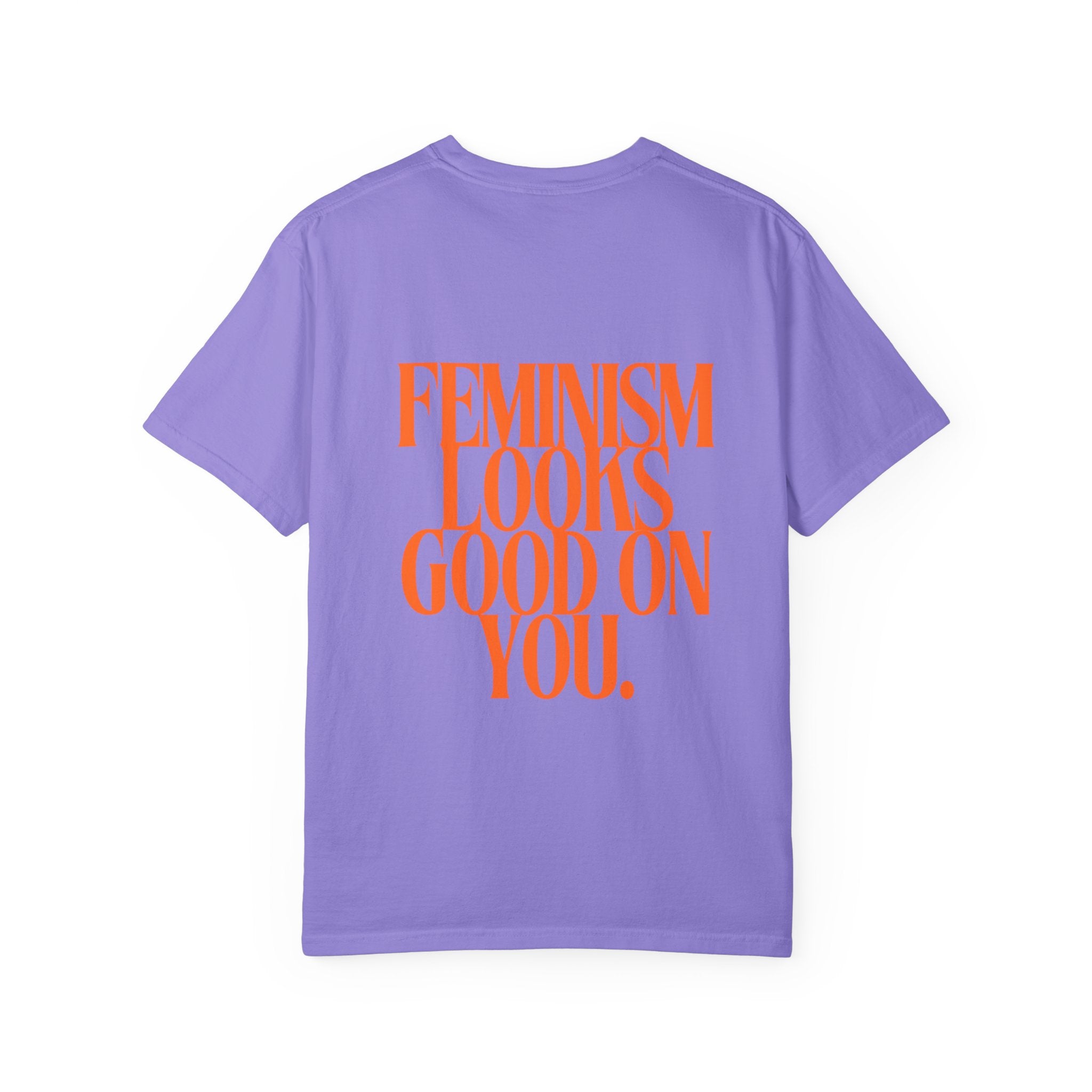 Feminism Looks Good On You T-shirt