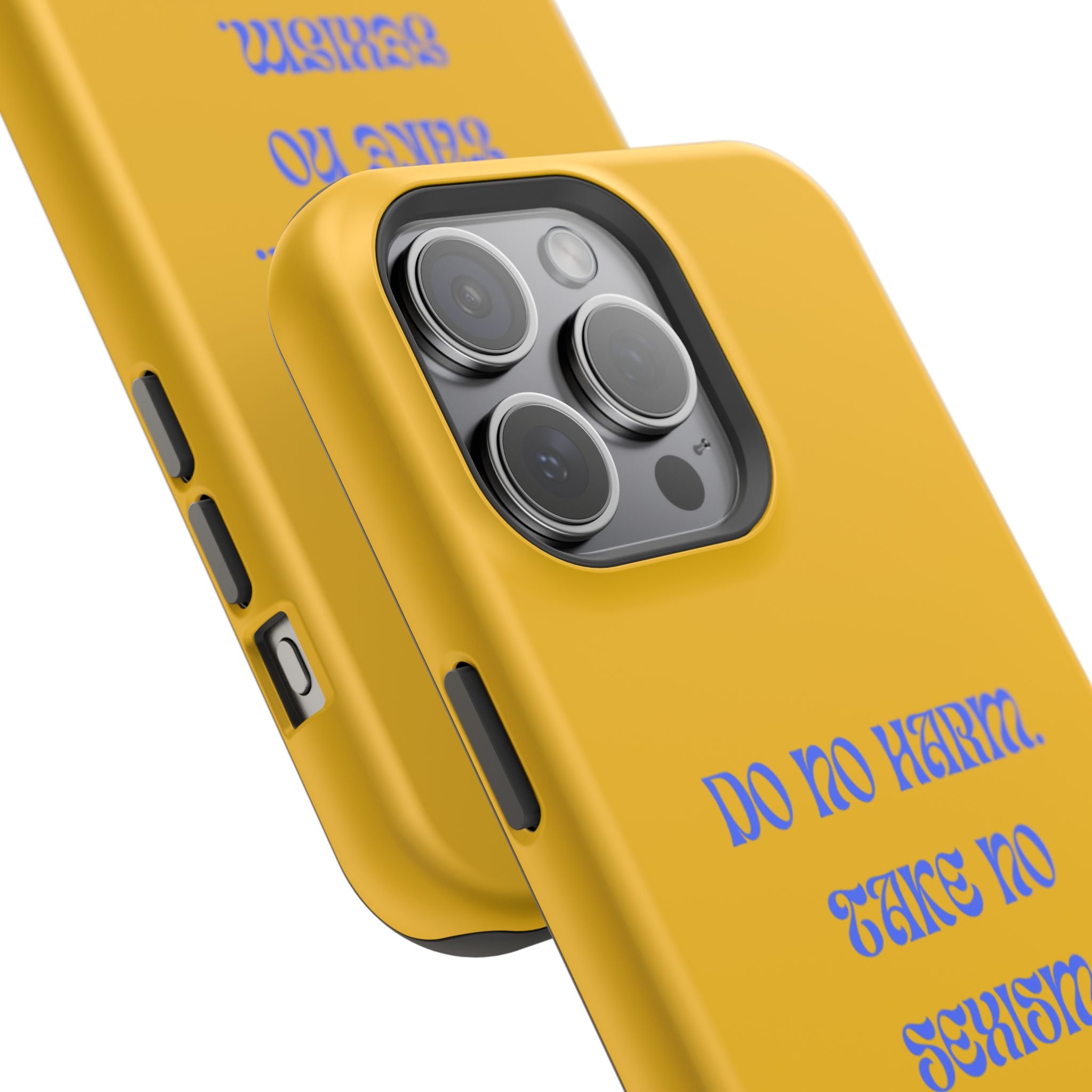 Do No Harm, Take No Sexism Phone Case | Impact-Resistant Case
