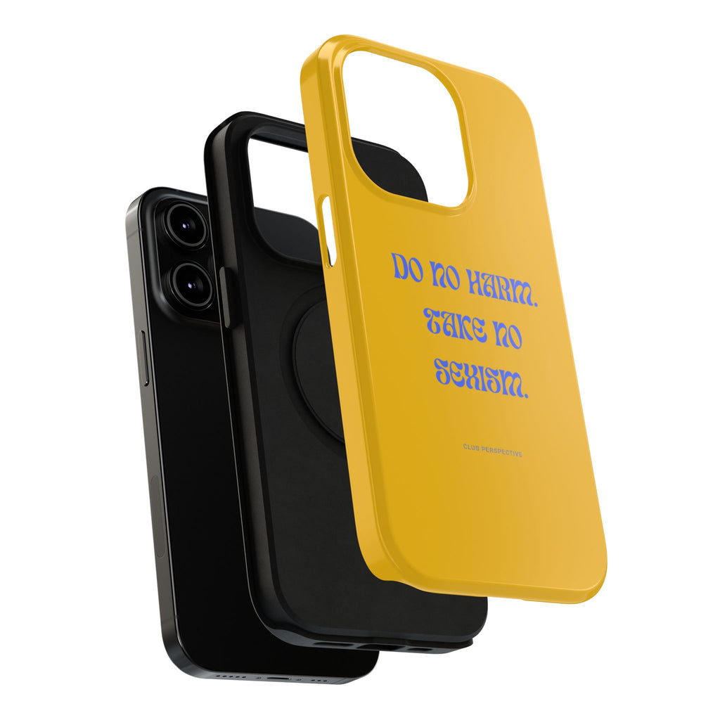 Do No Harm, Take No Sexism Phone Case | Impact-Resistant Case