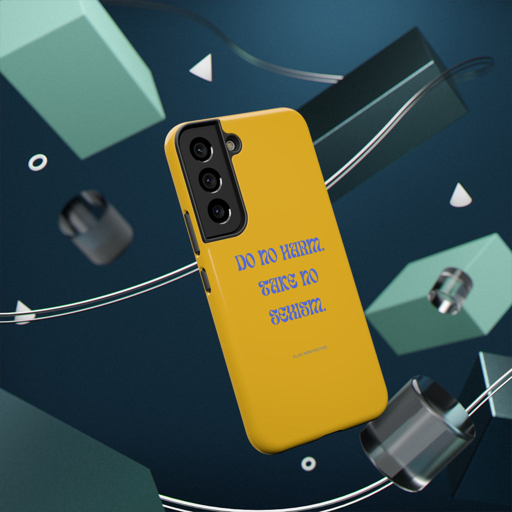 Do No Harm, Take No Sexism Phone Case | Impact-Resistant Case