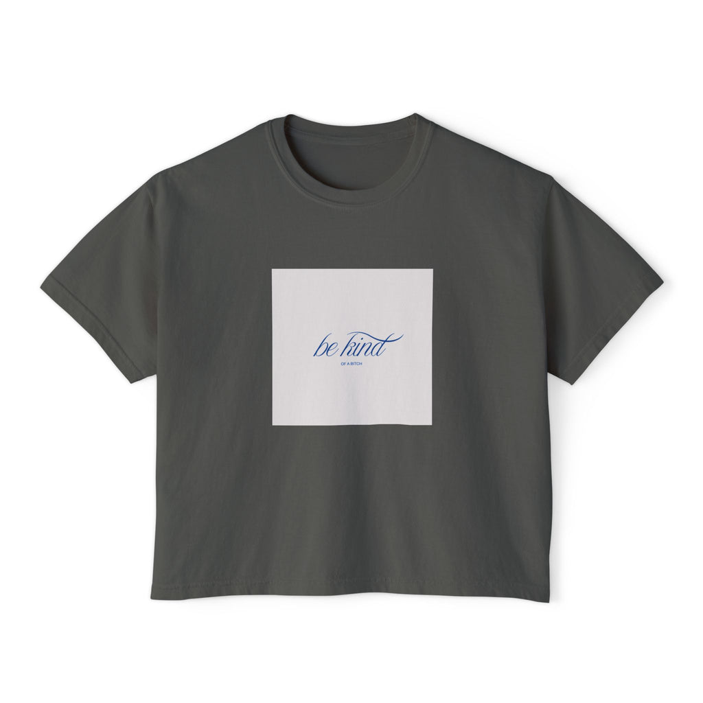 Be Kind of a B*tch Tee