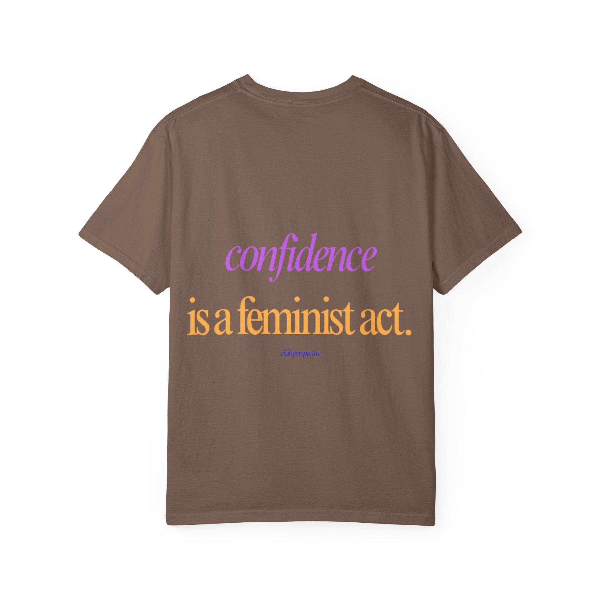 Confidence Is a Feminist Act T-shirt