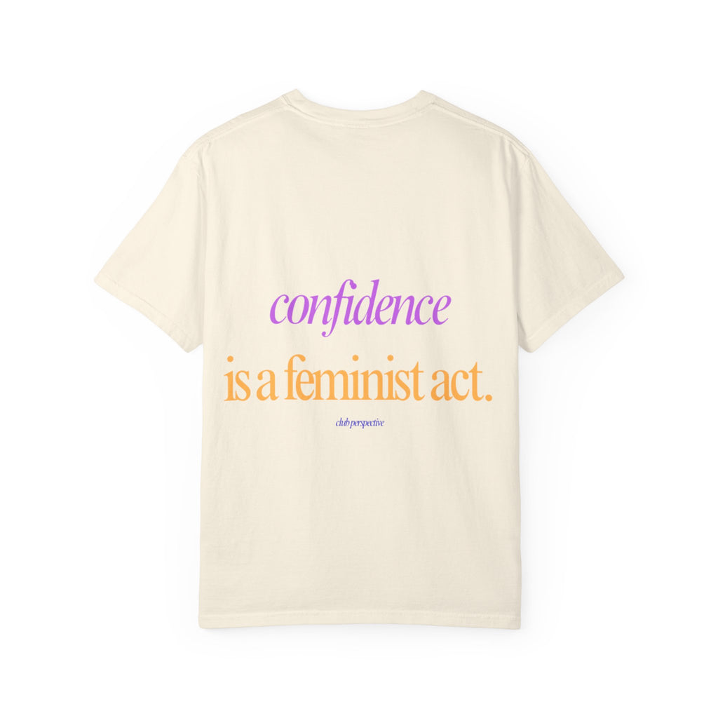 Confidence Is a Feminist Act T-shirt